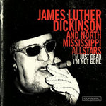 James Luther Dickinson & The North Mississippi Allstars - I'm Just Dead I'm Not Gone-LP-South