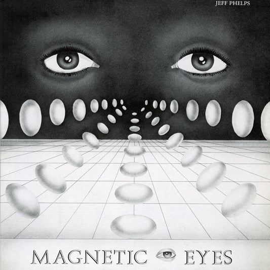 Jeff Phelps - Magnetic Eyes - South