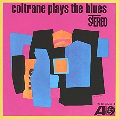 John Coltrane - Coltrane Plays The Blues