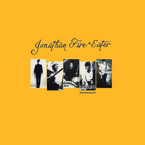 Jonathan Fire Eater - Tremble Under Boom Lights - South