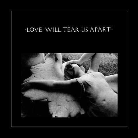 Joy Division - Love Will Tear Us Apart