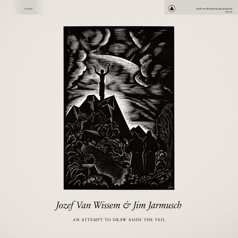Jozef Van Wissem & Jim Jarmusch - An Attempt To Draw Aside The Veil-LP-South