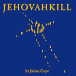 Julian Cope - Jehovahkill-LP-South