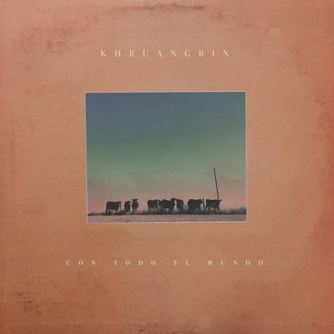 Khruangbin - Con Todo El Mundo-LP-South