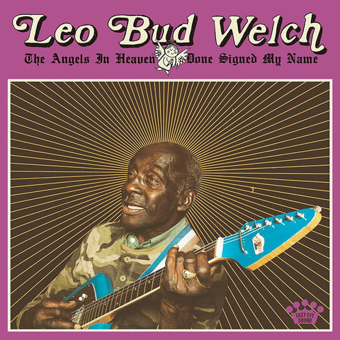 Leo Bud Welch - The Angels in Heaven Done Signed My Name-South