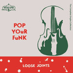 Loose Joints - Pop Your Funk: The Complete Singles Collection-LP-South