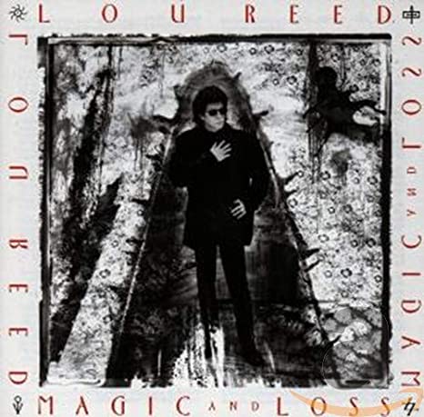 Lou Reed - Magic And Loss - South