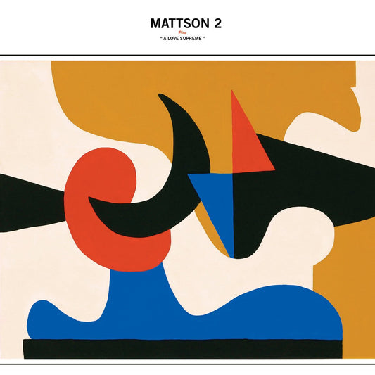 Mattson 2 - Play A Love Supreme-LP-South