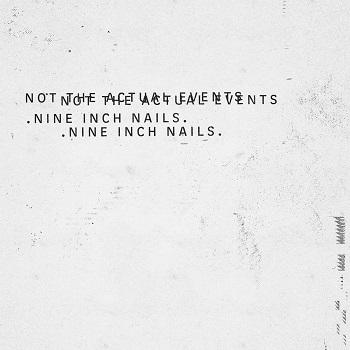 Nine Inch Nails - Not The Actual Events-LP-South