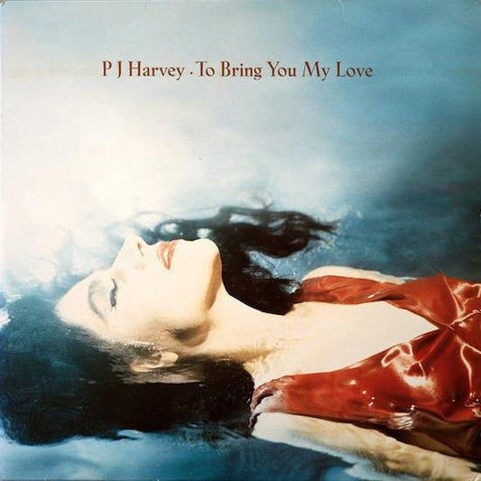 PJ Harvey - To Bring You My Love - South