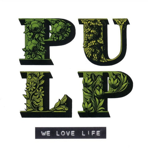 Pulp - We Love Life-LP-South