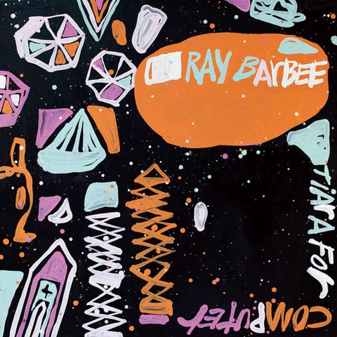 Ray Barbee - Tiara For Computer-LP-South