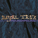 Royal Trux - Pound For Pound-LP-South