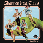 Shannon & The Clams - Onion-LP-South