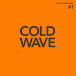 Various - Soul Jazz Presents: Cold Wave #1