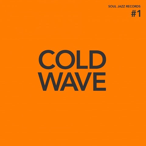 Various - Soul Jazz Presents: Cold Wave #1