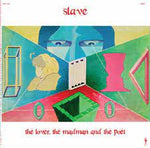 Slave - The Lover, The Madman And The Poet