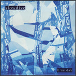 Slowdive - Blue Day