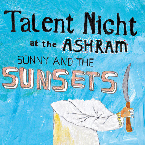 Sonny & The Sunsets - Talent Night At The Ashram-CD-South