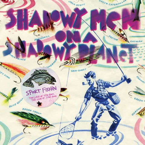 Shadowy Men on a Shadowy Planet  - Sport Fishing: The Lure of the Bait, The Luck of the Hook