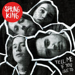 Spring King - Tell Me If You Like It-CD-South