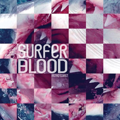 Surfer Blood - Astral Coast