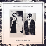 Television Personalities - Beautiful Despair-CD-South