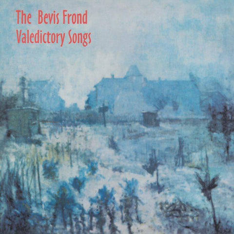 The Bevis Frond - Valedictory Songs