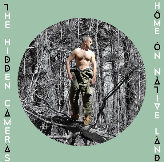 The Hidden Cameras - Home On Native Land-LP-South