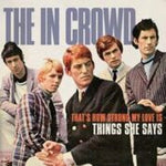 The In Crowd - That's How Strong My Love Is-7"-South