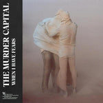 The Murder Capital - When I Have Fears-LP-South