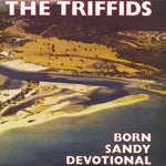 The Triffids - Born Sandy Devotional-LP-South