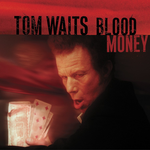 Tom Waits - Blood Money-LP-South