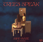Trees Speak - Mind Maze