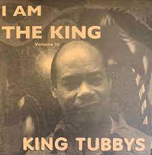 King Tubby - I Am The King Vol. 3