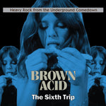 Various - Brown Acid: The Sixth Trip-LP-South