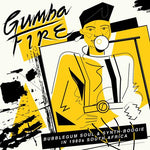 Various - Gumba Fire: Bubblegum Soul & Synth Boogie In 1980s South Africa-LP-South