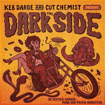 Various - Keb Darge & Cut Chemist Present The Dark Side: 30 Sixties Garage Punk And Psych Monsters-South