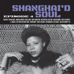 Various - Shanghai'd Soul: Episode 4-LP-South