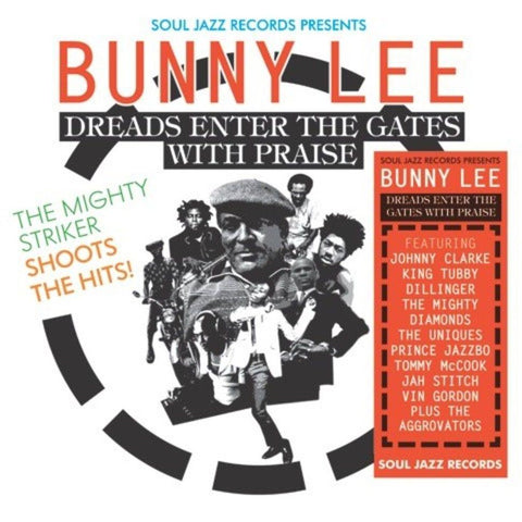 Various - Soul Jazz Records presents Bunny Lee: Dreads Enter the Gates with Praise – The Mighty Striker Shoots the Hits!-LP-South