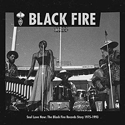 Various - Soul Love Now: The Black Fire Records Story 1975-1993
