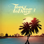 Various - Too Slow To Disco Vol.3-LP-South