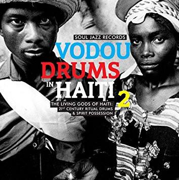 Various - Vodou Drums in Haiti 2: The Living Gods of Haiti ‚Ä∞√õ√í 21st Century Ritual Drums & Spirit Possession-LP-South