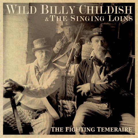 Wild Billy Childish & The Singing Loins - The Fighting Temeraire