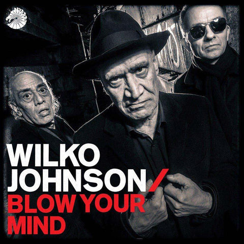 Wilko Johnson - Blow Your Mind-LP-South