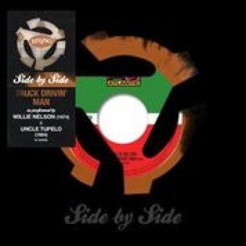 Willie Nelson/Uncle Tupelo - Truck Drivin' Man-7"-South